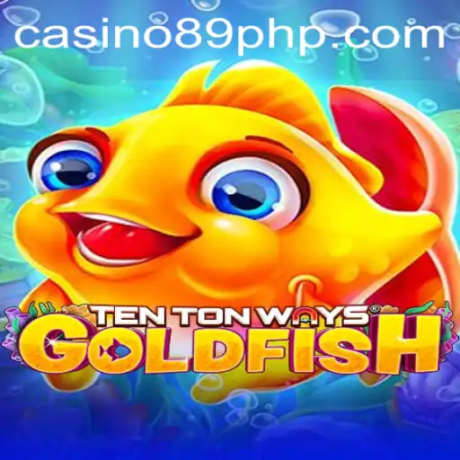TenTonWaysGoldfish: Dive Into a World of Fantastic Fun with 89php